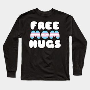 Free Mom Hugs LGBT Straight Ally Transgender Long Sleeve T-Shirt